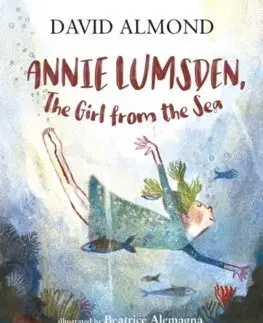 V cudzom jazyku Annie Lumsden, the Girl from the Sea - David Almond