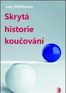 Manažment Skrytá historie koučování - Leni Wildflower