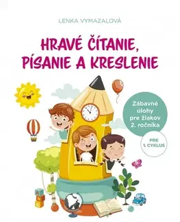 Slovenský jazyk Hravé čítanie, písanie a kreslenie - Lenka Vymazalová