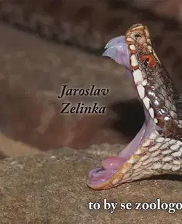 Zvieratá, chovateľstvo - ostatné Lapálie nejen se zvířaty - Jaroslav Zelinka