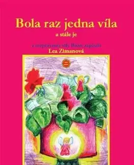 Ezoterika - ostatné Bola raz jedna víla - Lea Zimanová