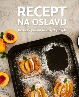 Kuchárky - ostatné Recept na oslavu - Michaela Rau