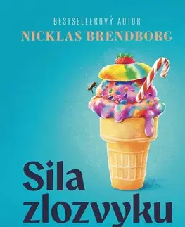 Psychológia, etika Sila zlozvyku - Nicklas Brendborg