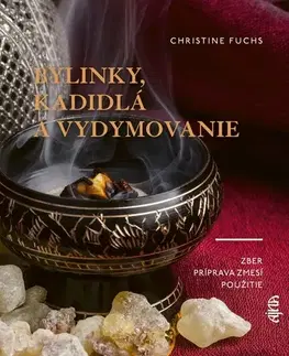 Ezoterika - ostatné Bylinky, kadidlá a vydymovanie - Christine Fuchsová,Ivan Fekete