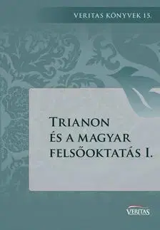 História - ostatné Trianon és a magyar felsőoktatás I.
