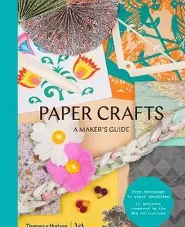 Ručné práce - ostatné Paper Crafts - A Maker's Guide - Ryan Robert