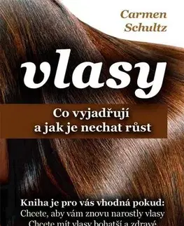 Alternatívna medicína - ostatné Vlasy - Carmen Schultz,Zuzana Helešicová