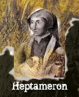Historické romány Heptameron - Angouleme-i Margit (navarrai királyné)