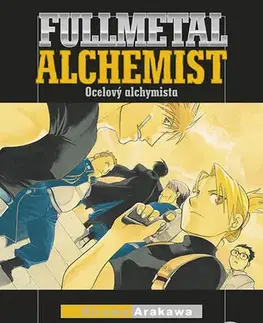 Manga Fullmetal Alchemist - Ocelový alchymista - Hiromu Arakawa,Hiromu Arakawa,Anna Křivánková