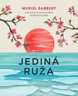 Svetová beletria Jediná ruža - Muriel Barbery,Jarmila Pospěchová
