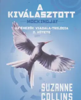 Young adults A kiválasztott - Az Éhezők Viadala-trilógia 3. kötete - Suzanne Collins