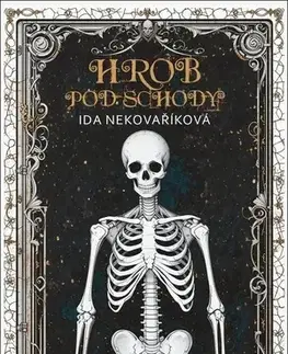 Detektívky, trilery, horory Hrob pod schody - Ida Nekovaříková