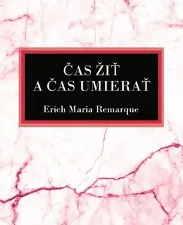Svetová beletria Čas žiť a čas umierať, 2. vydanie - Erich Maria Remarque,Zuzana Guldanová