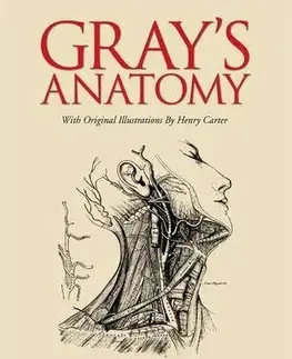 Biológia, fauna a flóra Grays Anatomy - Henry Gray,Henry Gray