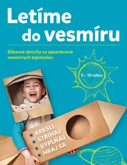 Príprava do školy, pracovné zošity Letíme do vesmíru - Mária Csatáryová