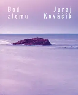 Slovenská beletria Bod zlomu - Juraj Kováčik