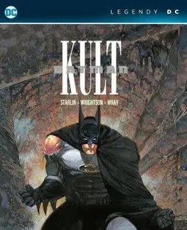 Komiksy Batman: Kult (Legendy DC) - Jim Starlin,Bernie Wrightson,Bill Wray,Kateřina Tichá