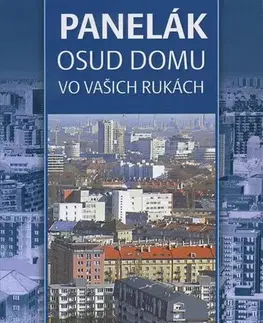 Stavba, rekonštrukcia Panelák osud domu vo vašich rukách - Marta Svítková,neuvedený