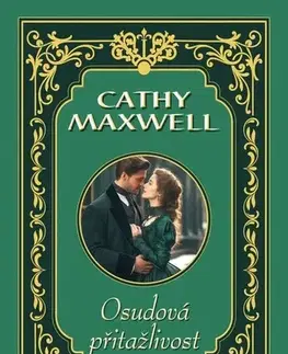 Romantická beletria Osudová přitažlivost - Cathy Maxwell