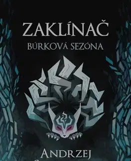 Sci-fi a fantasy Zaklínač: Búrková sezóna, 2. vydanie - Andrzej Sapkowski,Karol Chmel