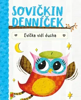 Rozprávky Sovičkin denníček 2: Evička vidí ducha - Rebecca Elliott