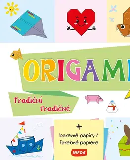 Pre deti a mládež - ostatné ORIGAMI tradiční / tradičné (+ barevné papíry / farebné papiere) (CZ/SK vydanie)
