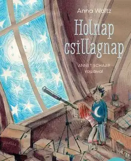 Rozprávky Holnap csillagnap - Anna Woltz,Andrea Rádai