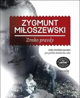 Detektívky, trilery, horory Zrnko pravdy - Zygmunt Miloszewski,Tomáš Horváth
