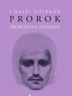 Svetová beletria Prorok Prorokova záhrada - Chalíl Džibrán