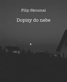 Beletria - ostatné Dopisy do nebe - Filip Skoumal