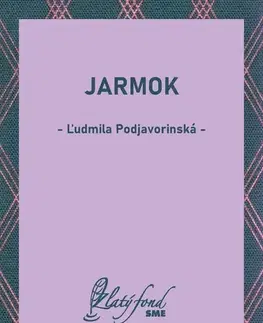 Beletria - ostatné Jarmok - Ľudmila Podjavorinská