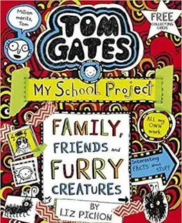 V cudzom jazyku Tom Gates: Family, Friends and Furry Creatures : 12 - Liz Pichon