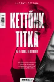 Detektívky, trilery, horory Kettőnk titka - Bettina Ludányi