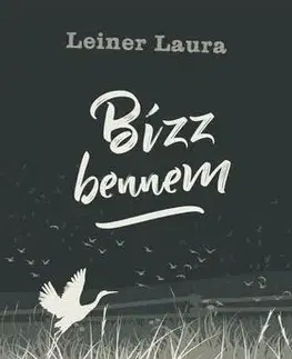 Dobrodružstvo, napätie, western Bízz bennem - Laura Leiner