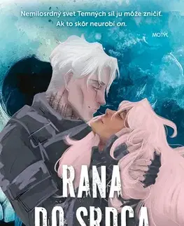 Romantická beletria Temné sily 1: Rana do srdca - K.M. Moronova