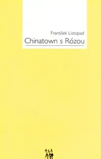 Beletria - ostatné Chinatown s Rózou - František Listopad