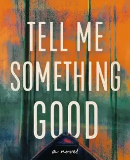 Detektívky, trilery, horory Tell Me Something Good - Court Stevens