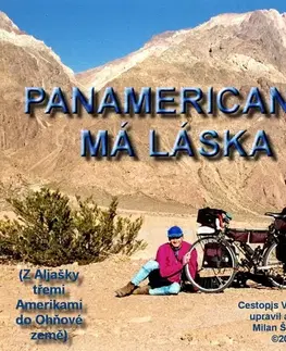 Cestopisy Nakladatel Milan Švihálek Panamericana, má láska