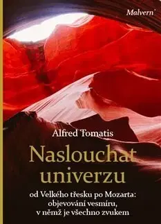 Psychológia, etika Naslouchat univerzu - Alfred Tomatis
