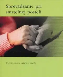 Ezoterika - ostatné Sprevádzanie pri smrteľnej posteli