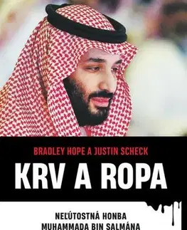Fejtóny, rozhovory, reportáže Krv a ropa - Justin Scheck,Bradley Hope