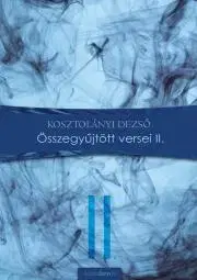 Svetová beletria Összegyűjtött versek II. - Dezső Kosztolányi