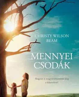 Skutočné príbehy Mennyei csodák - Christy Wilson Beam