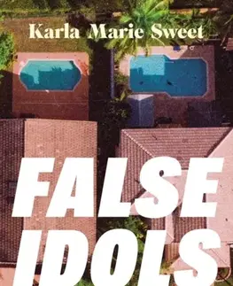 Detektívky, trilery, horory False Idols - Karla Marie Sweet