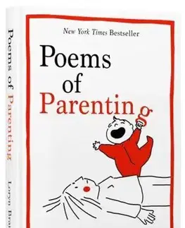 Výchova, cvičenie a hry s deťmi Poems of Parenting - Loryn Brantz