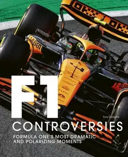 Šport Formula One: The Controversies - Tony Dodgins