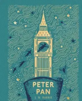 Dobrodružstvo, napätie, western Peter Pan - James Matthew Barrie