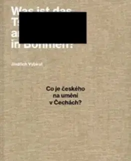 Dejiny, teória umenia Co je českého na umění v Čechách? - Jindřich Vybíral