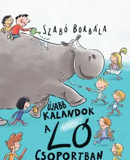 Rozprávky Újabb kalandok a Ló csoportban - Borbála Szabó