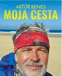 Cestopisy Moja cesta - Artúr Benes